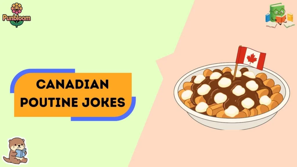 Canadian Poutine Jokes