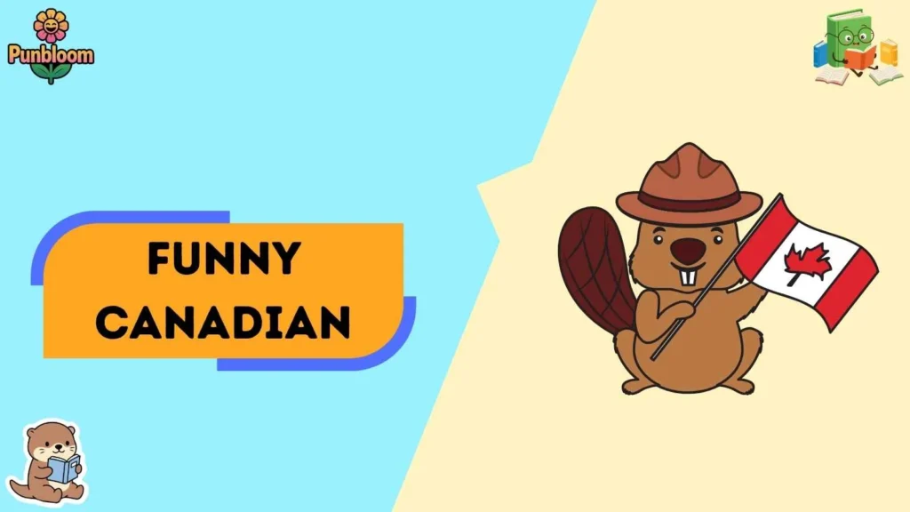 Funny Canadian