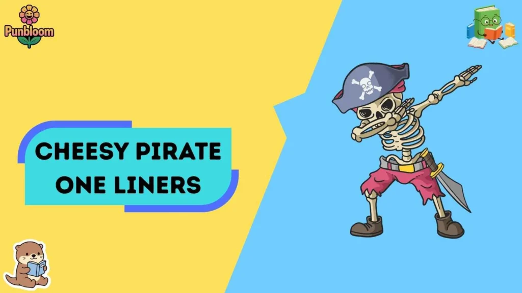 Cheesy Pirate One-Liners