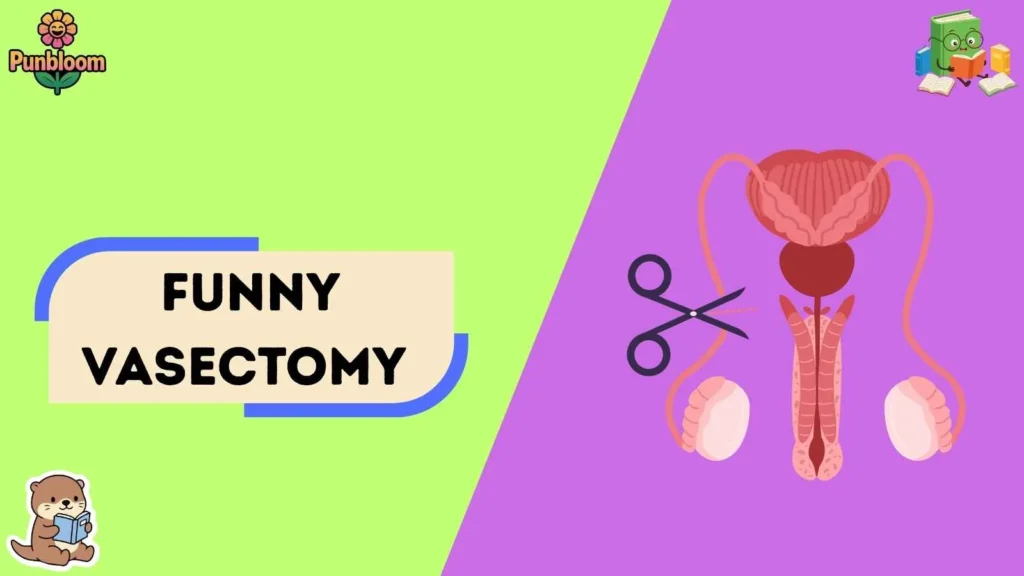 Funny Vasectomy 