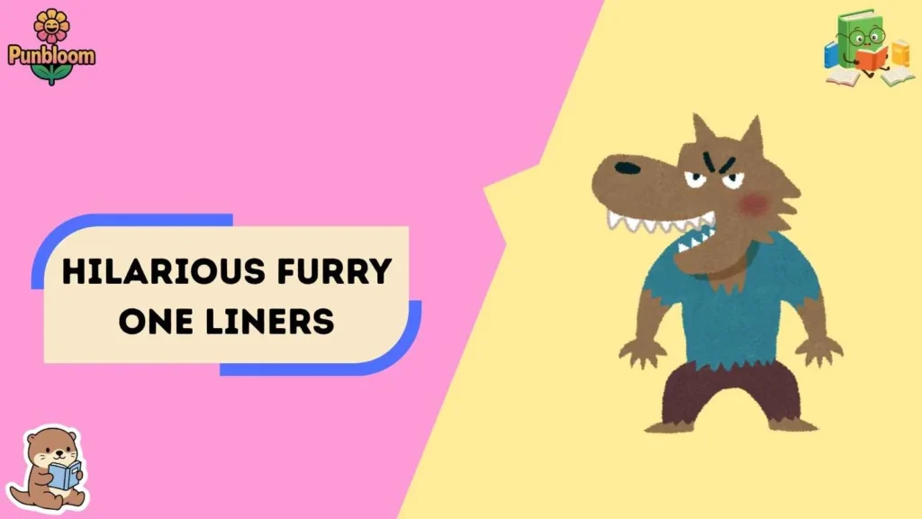 Hilarious Furry One-Liners