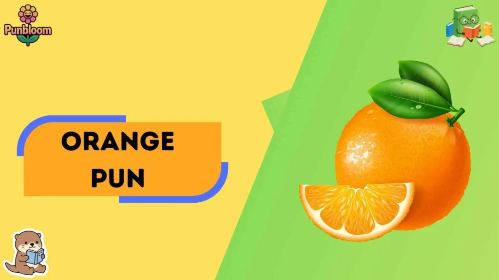 Orange Pun