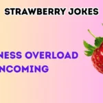 Strawberry jokes