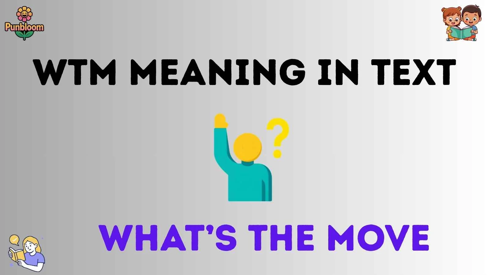 wtm meaning in text