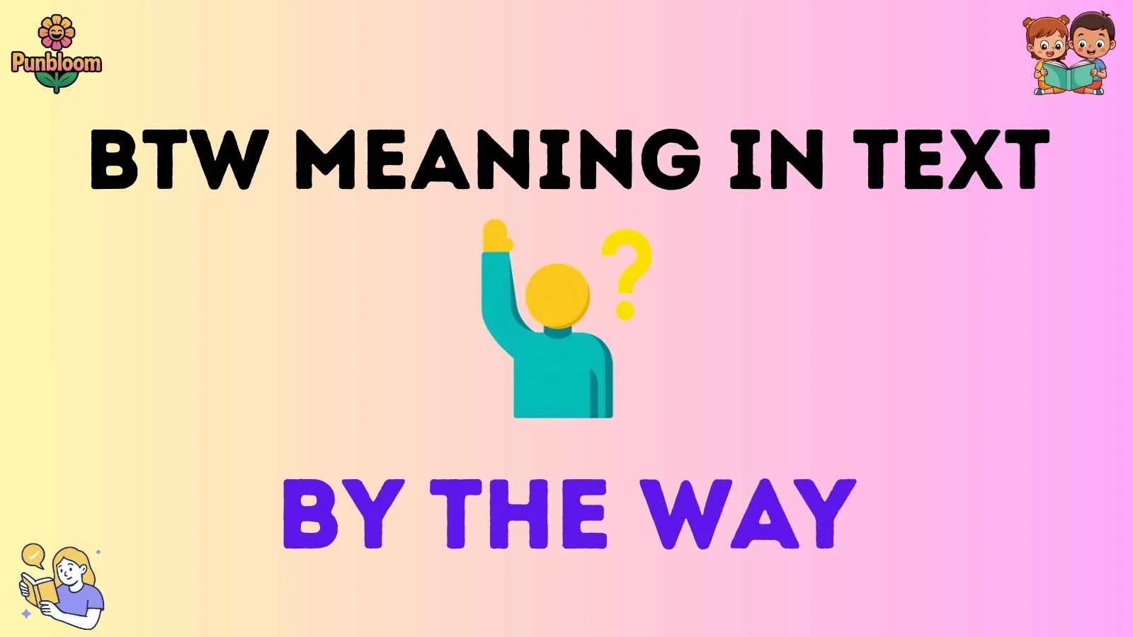 btw meaning in text