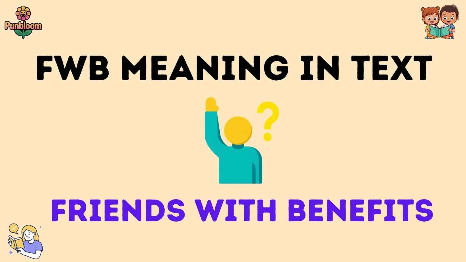 fwb meaning in text